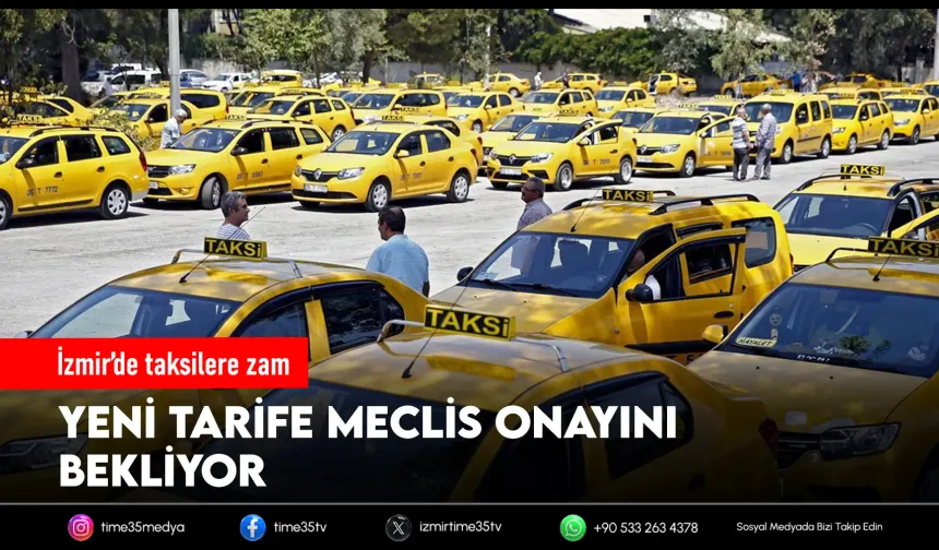 Taksi ücretlerinde artış: İzmir’de yeni tarife yolda