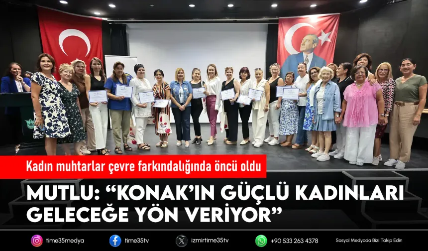 Konak’ın kadın muhtarları Yeşil Lider oldu