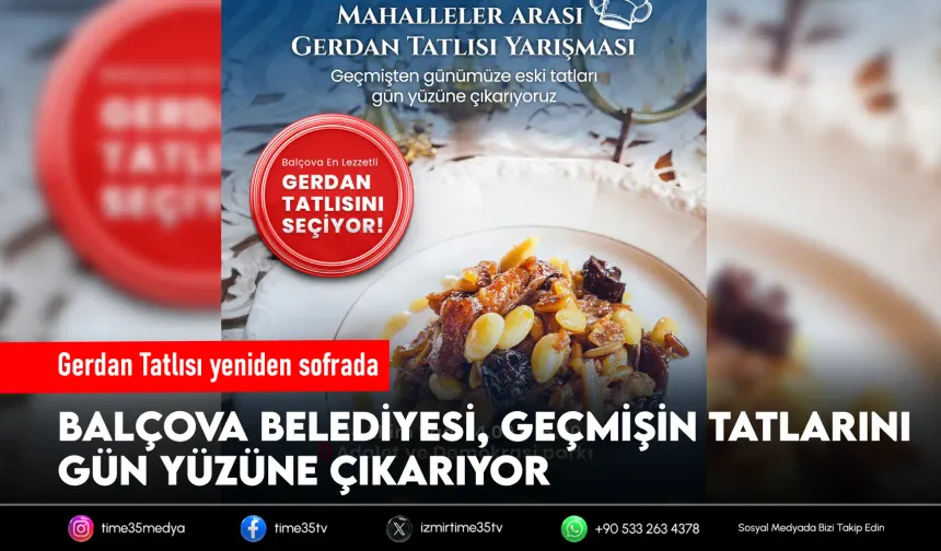 Balçova, geçmişin tatlarını geleceğe taşıyor
