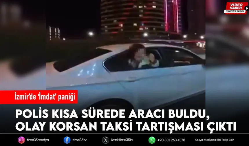 İzmir’de korkutan anlar: ‘İmdat’ sesinin sırrı çözüldü