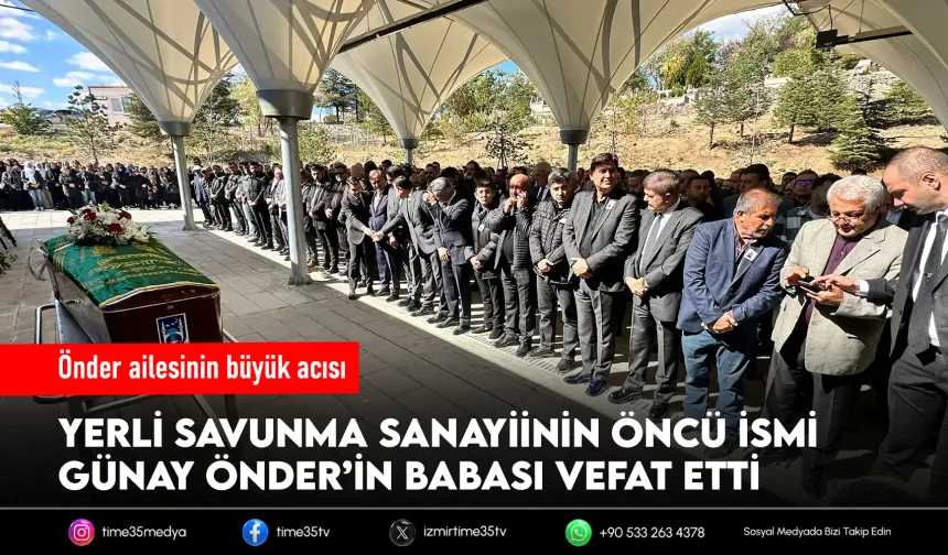 Savunma sanayiinin önemli ismi Günay Önder’in acı günü