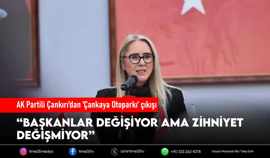 AK Partili Çankırı'dan 'Çankaya Otoparkı' çıkışı
