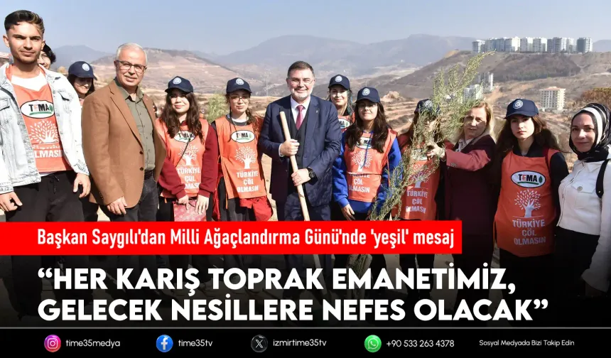 Başkan Saygılı'dan Milli Ağaçlandırma Günü'nde 'yeşil' mesaj!