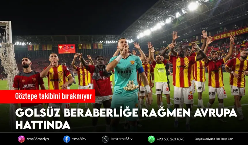 Göztepe ligde yerini kaybetmedi