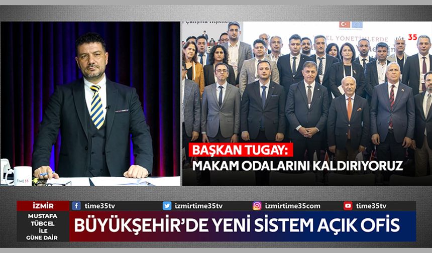 Başkan Tugay: Makam odalarını kaldırıyoruz