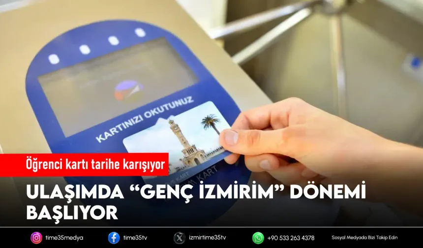 Öğrenci kartı kalkıyor, yerine “Genç İzmirim Kart” geliyor