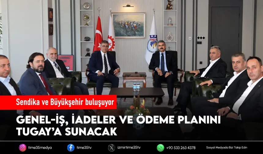 İşçi temsilcileri ile Başkan Tugay’ın toplantı günü netleşti