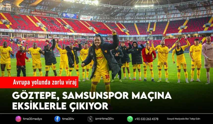 Göztepe’de orta saha ve forvet alternatifsiz kaldı