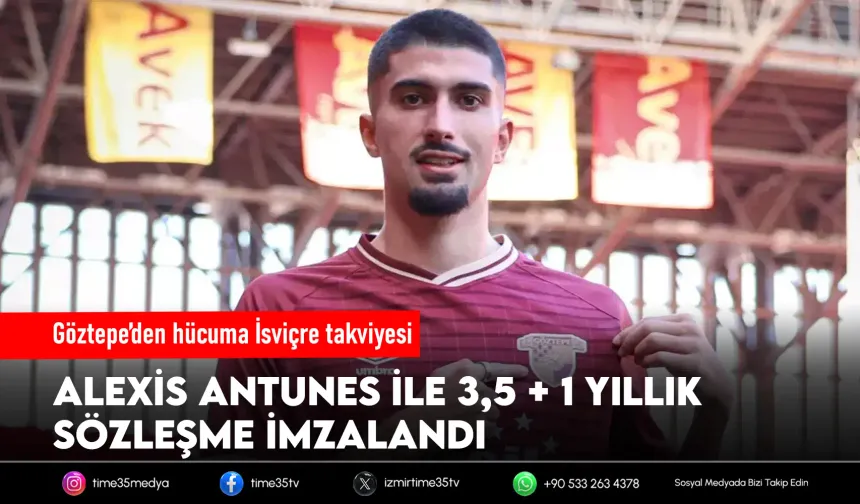 Göztepe, Servette’den Alexis Antunes’i kadrosuna kattı