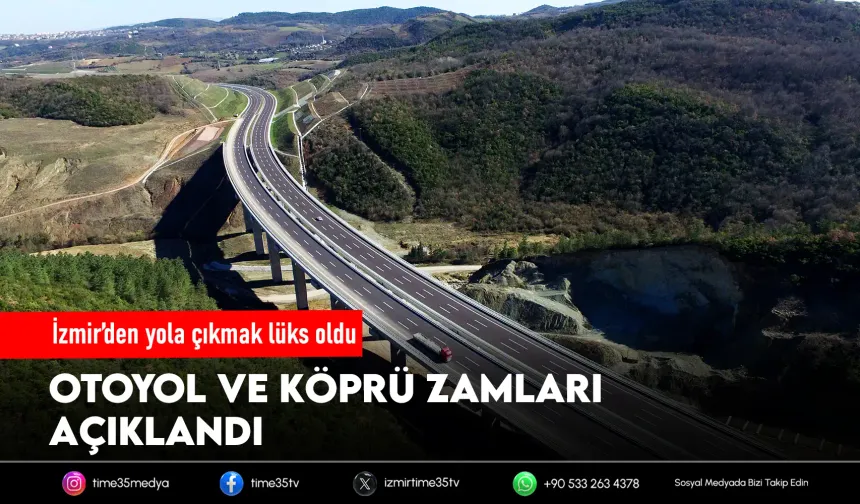YİD projelerinde yeni tarife: İzmir otoyolları zamlandı