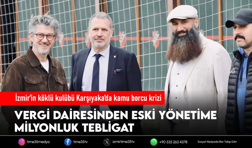 Karşıyaka'da eski yöneticiye vergi şoku