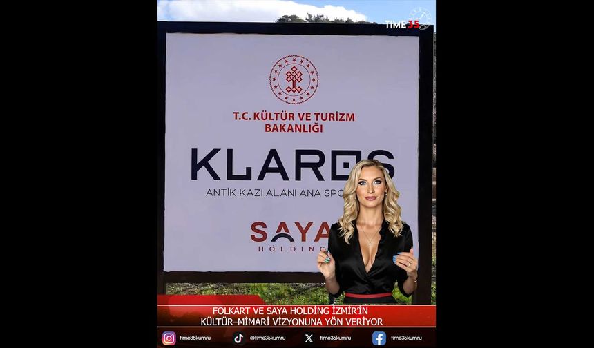 Folkart ve Saya Holding İzmir’in Kültür–Mimari Vizyonuna Yön Veriyor