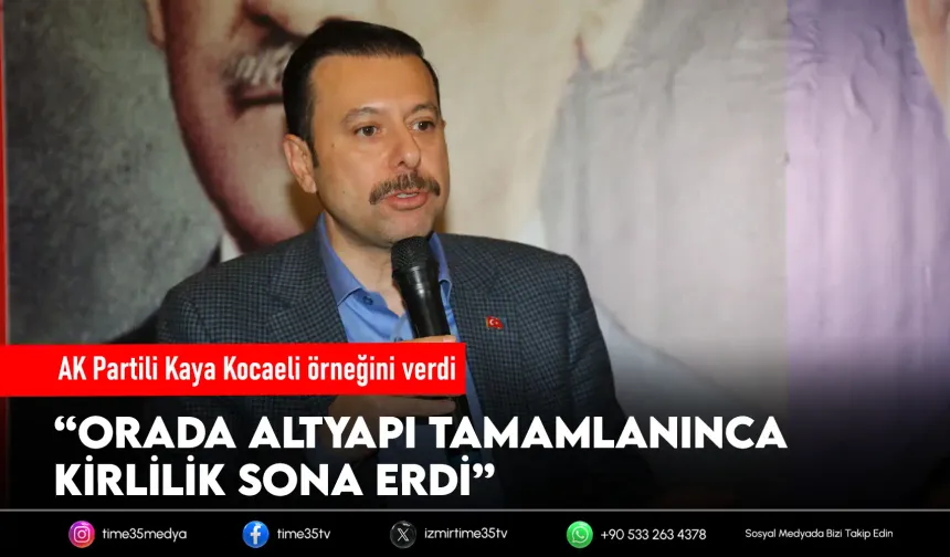 AK Partili Kaya’dan İzmir Körfezi açıklaması