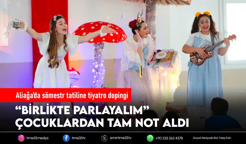 Aliağa Belediyesi’nden çocuklara tiyatro dolu tatil