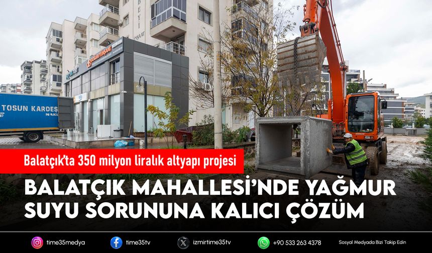Balatçık’ta 350 milyon liralık altyapı projesi