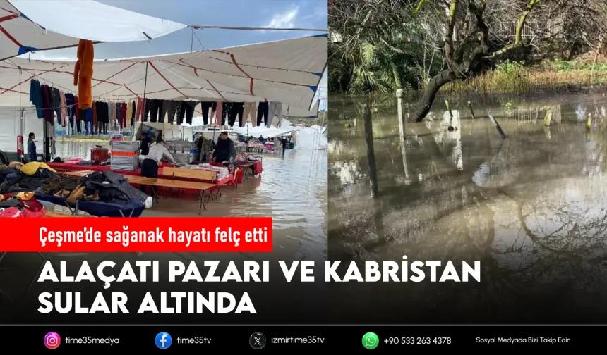 Çeşme’de sağanak hayatı felç etti