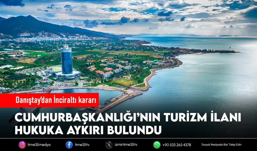 Danıştay, İnciraltı Turizm Merkezi kararını iptal etti