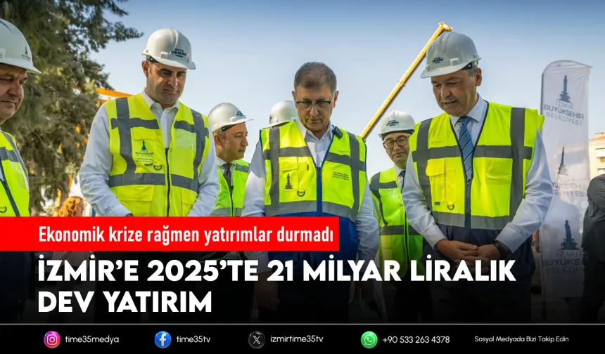 İzmir’de yatırım yılı: Büyükşehir 2025’te 21 milyarı aştı
