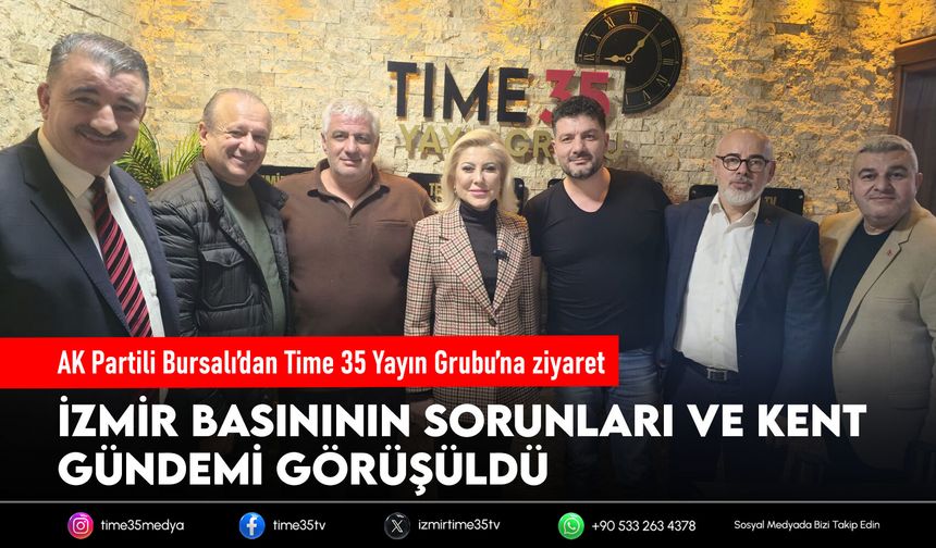 AK Partili Bursalı’dan Time 35 TV’ye ziyaret