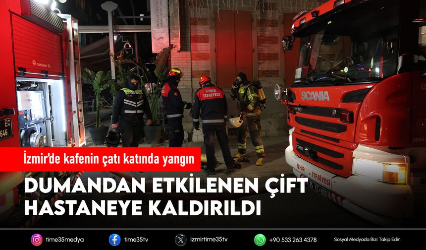 İzmir’de kafenin çatı katında yangın