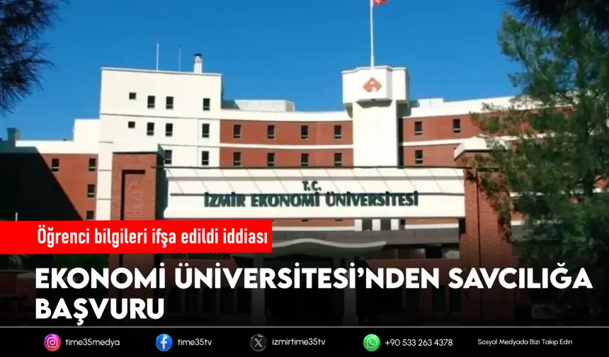 İzmir Ekonomi Üniversitesi’nde veri sızıntısı yargıda