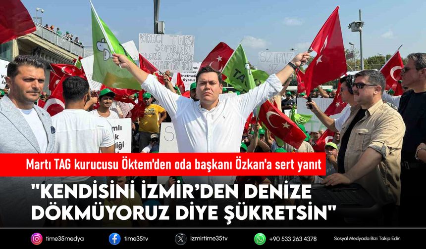Martı TAG kurucusu Öktem'den oda başkanı Özkan'a sert yanıt