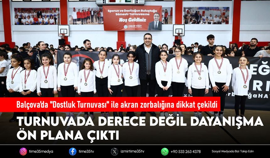 Balçova’da "Dostluk Turnuvası" ile akran zorbalığına dikkat çekildi