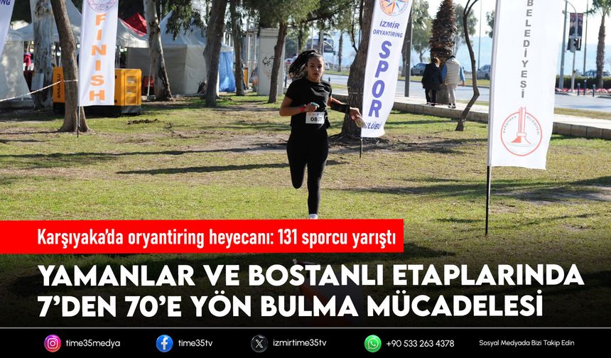 Karşıyaka’da oryantiring heyecanı: 131 sporcu yarıştı