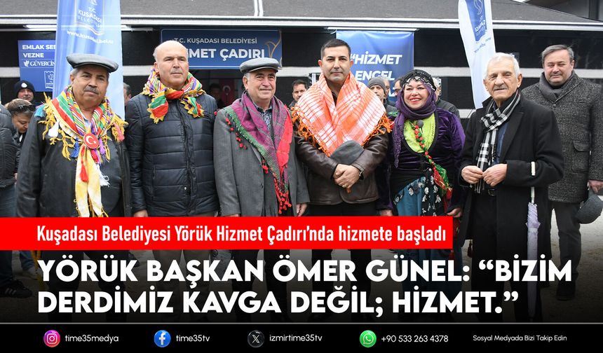 Kuşadası Belediyesi Yörük Hizmet Çadırı’nda hizmete başladı