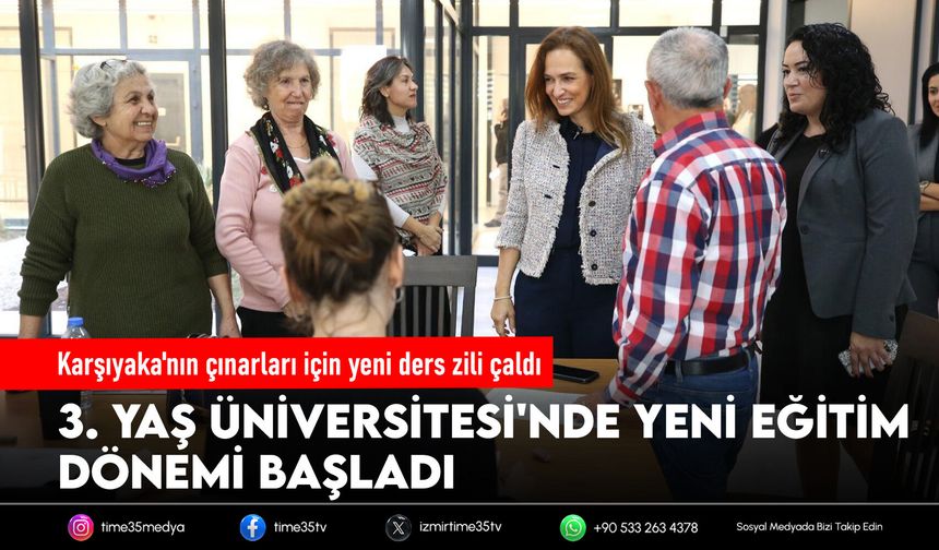 Karşıyaka'nın çınarları için yeni ders zili çaldı