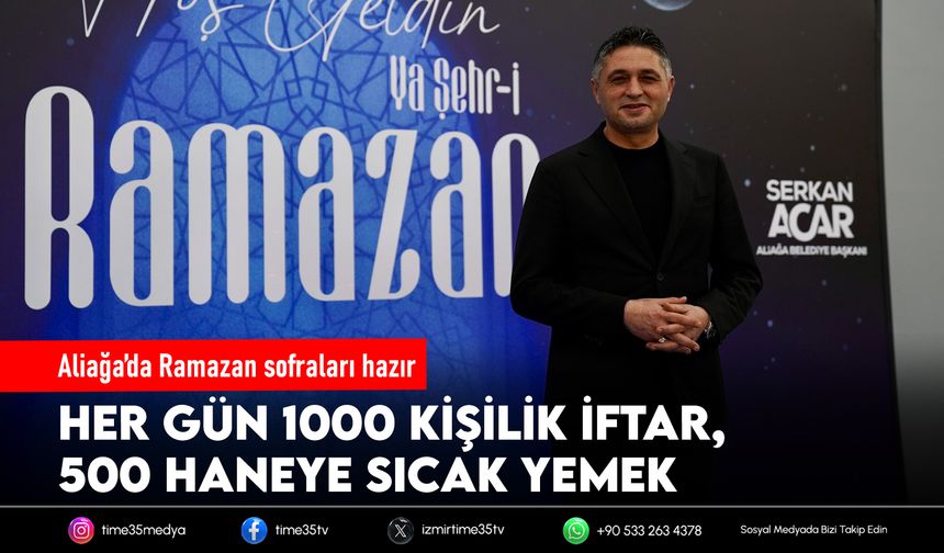 Aliağa’da Ramazan sofraları hazır