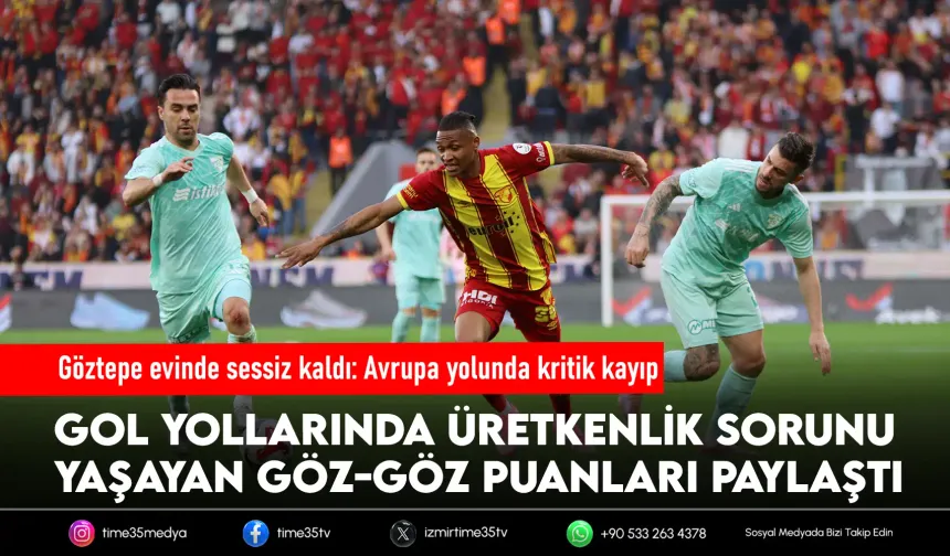 Göztepe Avrupa yolunda frene bastı