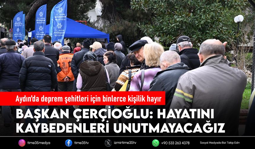 Aydın'da deprem şehitleri için binlerce kişilik hayır
