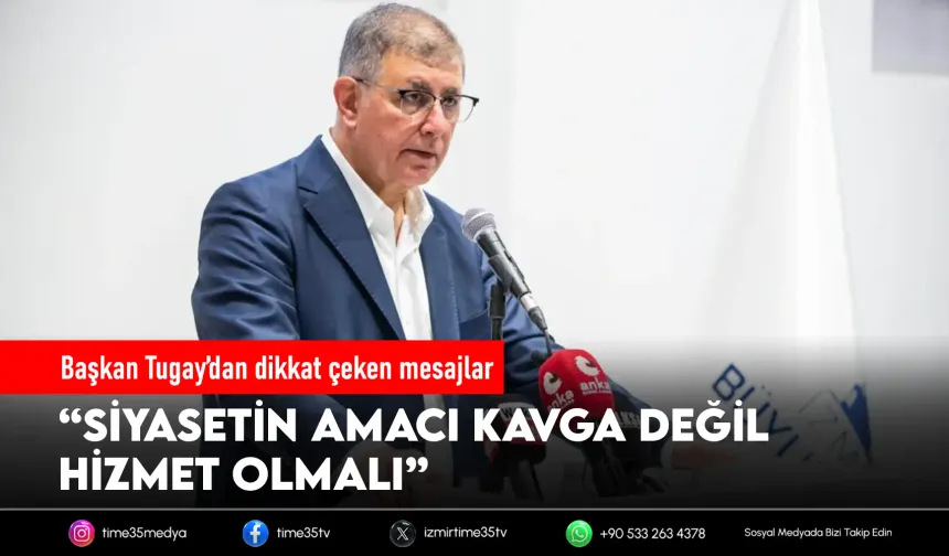 Başkan Tugay’dan çarpıcı sözler: Vicdanınızla yüzleşin