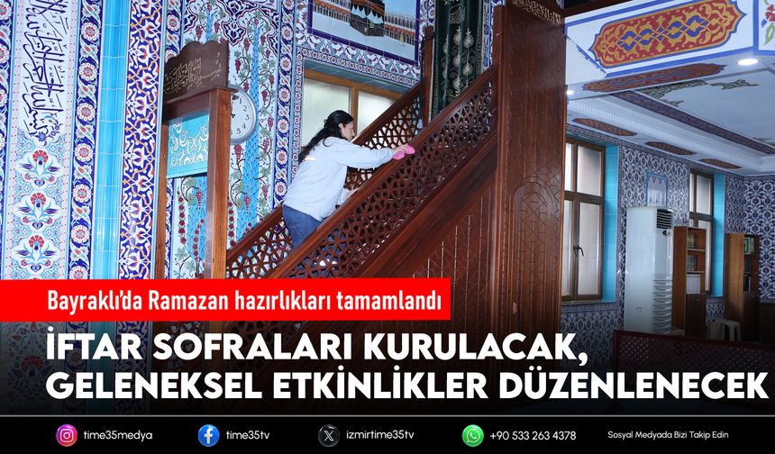 Bayraklı’da Ramazan hazırlıkları tamamlandı