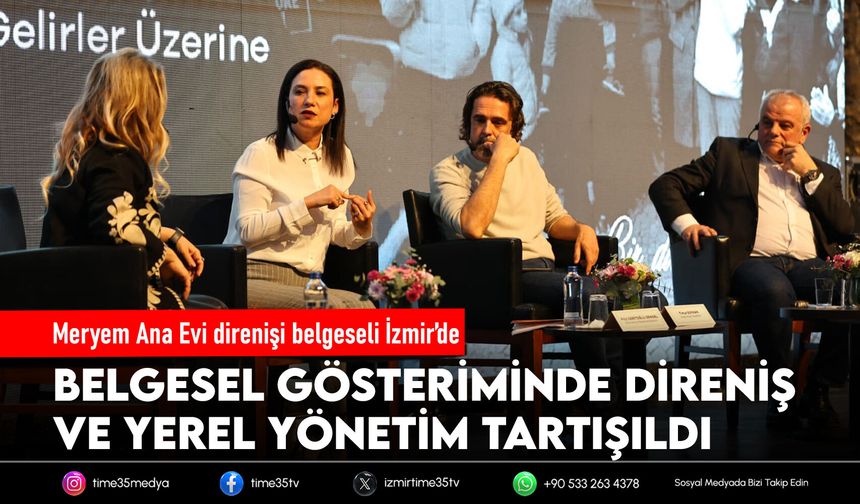 Meryem Ana Evi direnişi belgeseli İzmir’de