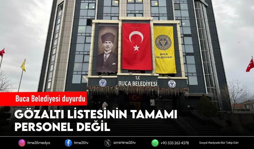 Buca Belediyesi’nden yeni açıklama: Sadece 11’i belediye personeli!