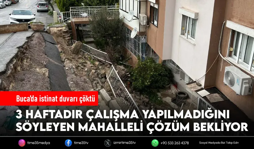 Buca’da çöken duvar 3 haftadır bekliyor