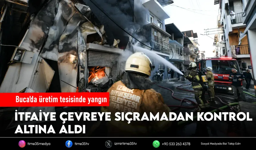 Buca’da yoğurt imalathanesinde korkutan yangın