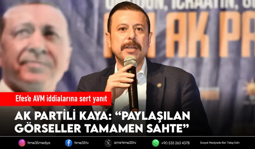 AK Partili Kaya’dan sert Efes çıkışı