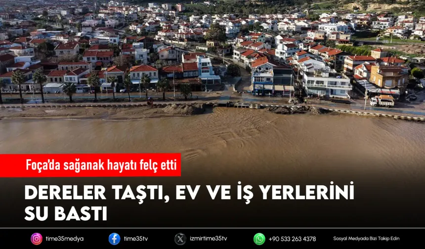 Foça'da sağanak; dereler taştı, denizin rengi değişti