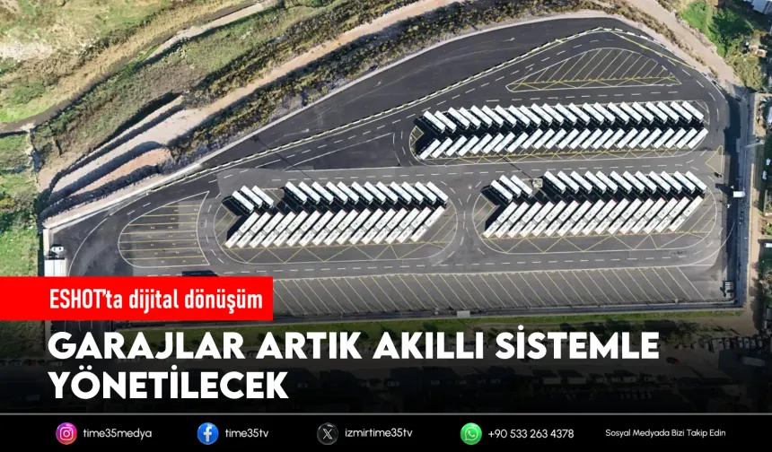 ESHOT’ta yapay zekâ destekli garaj yönetimi