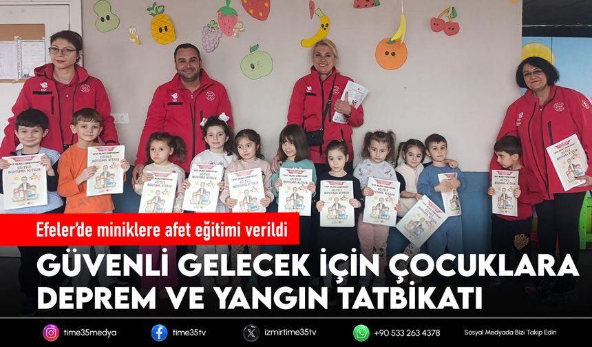 Efeler’de miniklere afet eğitimi verildi