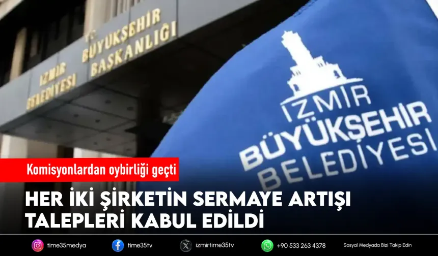 İZFAŞ ve İZDENİZ’e büyük sermaye desteği