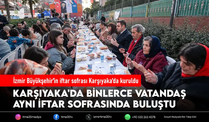 İzmir Büyükşehir'in iftar sofrası Karşıyaka'da kuruldu