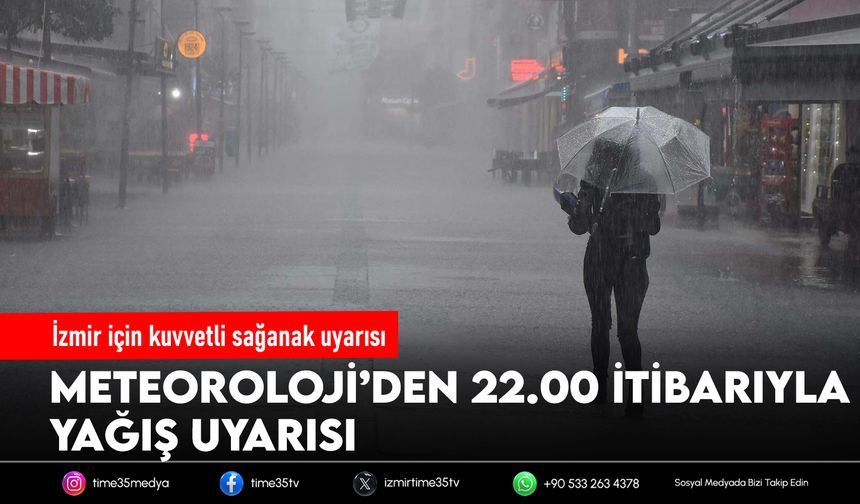 İzmir için kuvvetli sağanak uyarısı