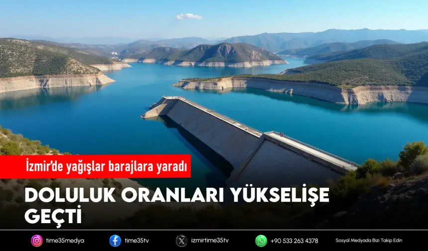 İzmir’de yağışlar barajları doldurdu: Güzelhisar taştı, Tahtalı yükselişte