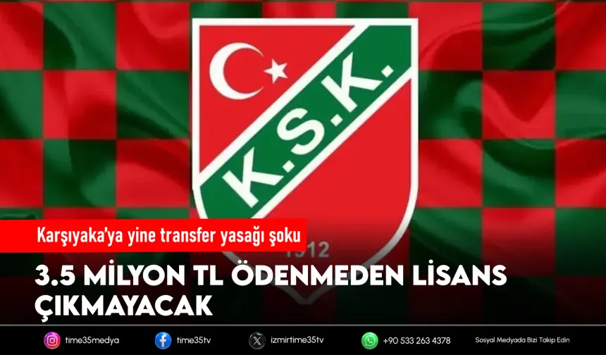 Karşıyaka'ya transfer yasağı geldi