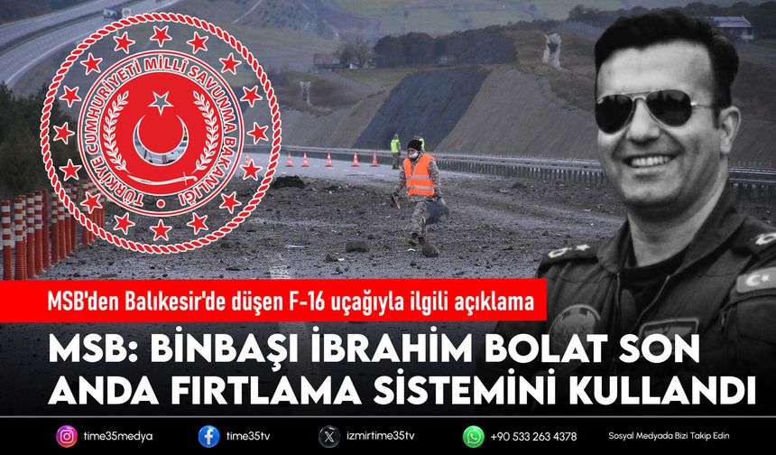 MSB'den Balıkesir'de düşen F-16 uçağıyla ilgili açıklama