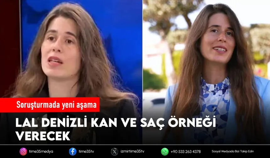 Lâl Denizli'nin adliyedeki işlemleri tamamlandı